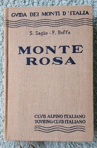 Guida dei monti d’Italia Monte Rosa Touring Club Alpino Italiano CAI CTI 1960 - Foto 1 di 6