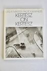 Kertesz über Kertesz: Ein Selbstporträt von Andre Kertesz (Hardcover, 2000)