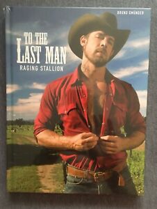 To the Last Man: Raging Stallion by Kent Taylor and Geof Teague (UNOPENED)