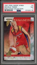 1997 Pinnacle Inside WNBA #4 Exec Coll - MICHELLE TIMMS - PSA 7 - Rookie Card