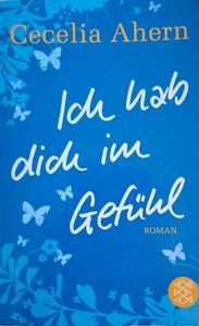 Ich hab dich im Gefühl von Cecelia Ahern - Bild 1 von 1