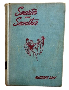 Smarter and Smoother - a Handbook on How to be That Way,  by Maureen Daly 1946 - Foto 1 di 3