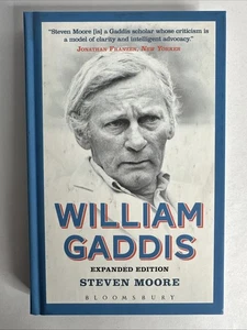 William Gaddis: Expanded Edition by Dr Steven Moore (English) Hardcover Book - Picture 1 of 2