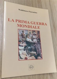 La Prima Guerra Mondiale Waldimaro Fiorentino Catinaccio Bolzano - Imagen 1 de 1