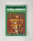 1975 THE COMPLETE BOOK OF MAKING MINIATURES FOR ROOMS AND DOLLHOUSES SC Newman