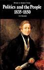 Politics and the People, 1835-50 (Britain in Moder... by Randell, K.H. Paperback