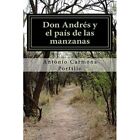 Don Andres y El Pais de Las Manzanas - Paperback NEW Portillo, Anton 01/02/2016