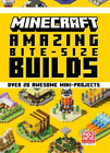 Minecraft: Amazing Bite-Size Builds (Over 20 Awesome Mini-Projects) (Hardback)