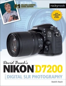 David Buschs NIKON D7200 Camera Guide to Digital SLR Photography Book~544 pg~NEW - Picture 1 of 1