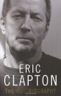 The Autobiography von Eric Clapton | Buch | Zustand sehr gut