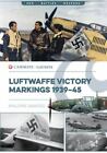 Oznaczenia zwycięstwa Luftwaffe 193945 [Casemate Illustrated Special]