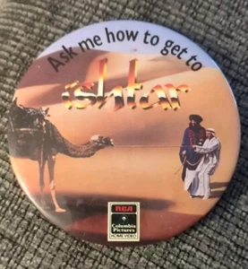 Ask Me How To Get To Ishtar Pin Button RCA Columbia Home Video Advertising - Picture 1 of 2