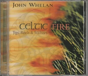 John Whelan ~ Celtic Fire ~ Jigs Reels & Waltzes ~ CD, FREE SHIPPING - Picture 1 of 2