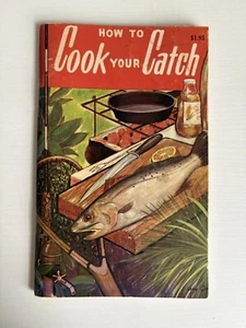 Vintage 1963 HOW TO COOK YOUR CATCH Fish Fishing Cook Book Rube Allyn PB - Picture 1 of 5