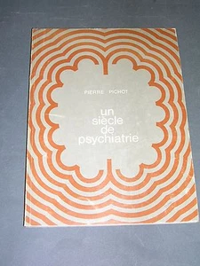 Médecine Psychiatrie Pierre Pichot un siècle de psychiatrie 1983 - Picture 1 of 1