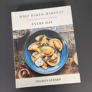 Half Baked Harvest Every Day by Tieghan Gerard Balanced Flexible Feel-Good Meals - Imagen 1 de 8