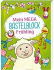Silke Reimers ~ Mein MEGA Bastelblock: Frühling: Schneiden, ma ... 9783551191052