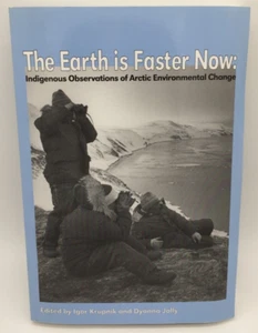The Earth is Faster Now: Indigenous Observations of Artic Environmental Change - Bild 1 von 2