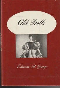 OLD DOLLS by ELEANOR ST GEORGE , HC/DJ , 1950 - Picture 1 of 1