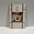 East Meets West : Traditional and Contemporary Asian Recipes from