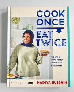 Cook Once, Eat Twice by Nadiya Hussain - Picture 1 of 3