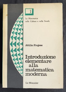 INTRODUZIONE ELEMENTARE ALLA MATEMATICA MODERNA N° 1 Attilio Frajese 1976 - Bild 1 von 3