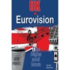 UK in Eurovision: The Highs and Lows - Paperback NEW Bishop, Andy 14/04/2023