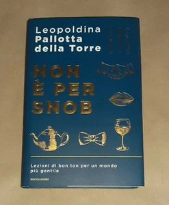 Non for Snob - Leopoldina Pallotta Della Torre - Mondadori, 2020 - Bild 1 von 2