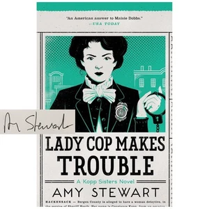 Amy Stewart / Kopp Sisters #2 Lady Cop Makes Trouble Hardcover Signed 2016 - Imagen 1 de 2