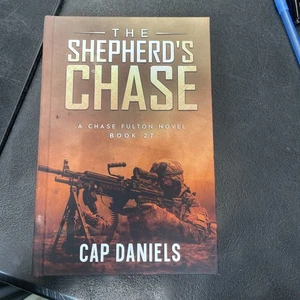 The Shepherd's Chase : A Chase Fulton Novel by Cap Daniels (2024, Hardcover) - Picture 1 of 1