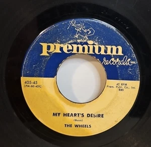 The Wheels–My Heart's Desire / Let's Have A Ball 1956 Premium Records 7" 45 - Picture 1 of 7