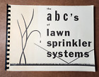 The ABC's of Lawn Sprinkler Systems par Chet Sarsfield ~ Irrigation Technical Se