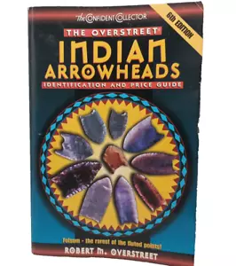 The Overstreet Indian Arrowheads Identification and Price Guide 6th Edition PB - Bild 1 von 12