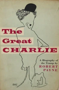 DER GROSSE CHARLIE - 1. Aufl. 2. Impn - Robert Payne - 1952 - CHARLIE CHAPLIN - Bild 1 von 1