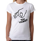 YOU LOOKED Full Look Game Circle Game Hand Hole Comedy Fun Women's T-Shirt