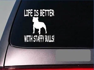 Life is better with staffy bulls *F432* sticker decal staffordshire bull terrier - Picture 1 of 1