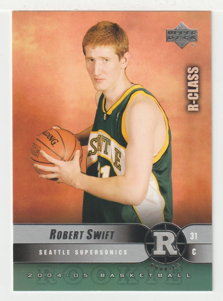Robert Swift RC - Seattle (NBA Basketball) 2004-05 Upper Deck R-Class # 104 Mint - Image 1 of 1
