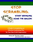 Stop Scrambling Start Bringing Home The Bacon Chrissy Thornton New Book
