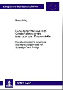 Bedeutung von sovereign credit ratings für die internationalen Finanzmärkte. Ein