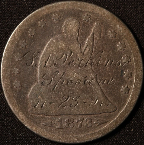 1873 ARROWS SEATED QUARTER, ENGRAVED, S A PERKINS SPOKANE 11 23 91, GENEAOLOGY!! Cover