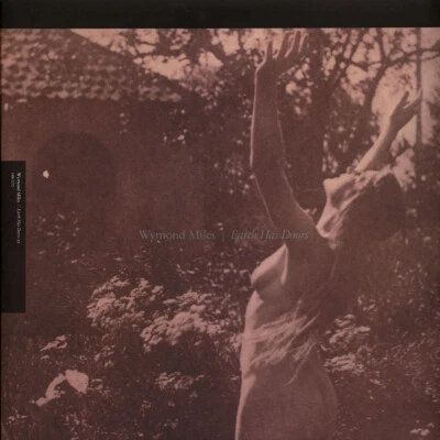 Wymond Miles - Earth Has Doors EP (Vinyl LP - 2012 - US - Reissue) - Bild 1 von 2