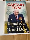 Captain Tom: Tomorrow Will Be A Good Day Autobiography 2020 Hardback RRP 20.00