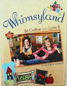 Whimsyland Be Cre8ive With Lizzie B Sewing Quilt Pattern Book - Picture 1 of 7