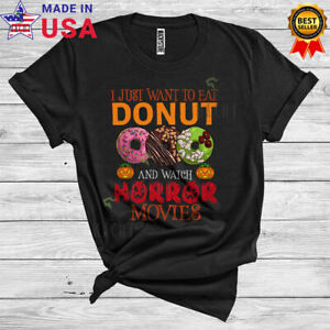 I Just Want To Eat Donut And Watch films d'horreur gâteau sucré Halloween 2D T-SHIRT