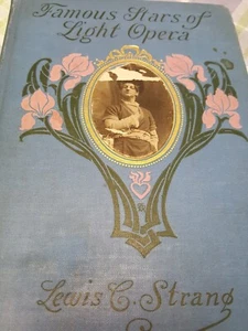 Famous Stars of Light Opera, Lewis C STrano, LC Page & Co HC 1907 3rd Impression - Picture 1 of 12