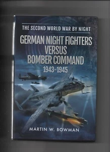 German Night Fighters Versus Bomber Command 1943-1945     signed - Picture 1 of 2