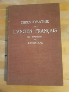Chrestomathie de l'ancien français - L. Constans - Brochon Livres - Imagen 1 de 4