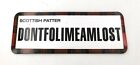 Magnets - SCOTTISH PATTER "DONTFOLIMEAMLOST" - Scottish Souvenir & Gift Idea