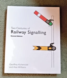 ZWEI JAHRHUNDERTE EISENBAHN SIGNALISIERUNG 2. überarbeitete Auflage Hardcover - Kichenside & - Bild 1 von 3