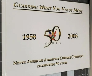 Guarding What You Value Most - NORAD Celebrating 50 Years Book - Picture 1 of 7